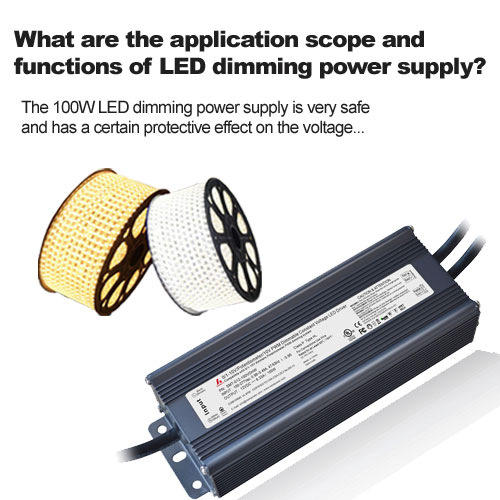 What are the application scope and functions of LED dimming power supply?