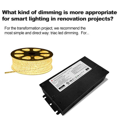What kind of dimming is more appropriate for smart lighting in renovation projects?