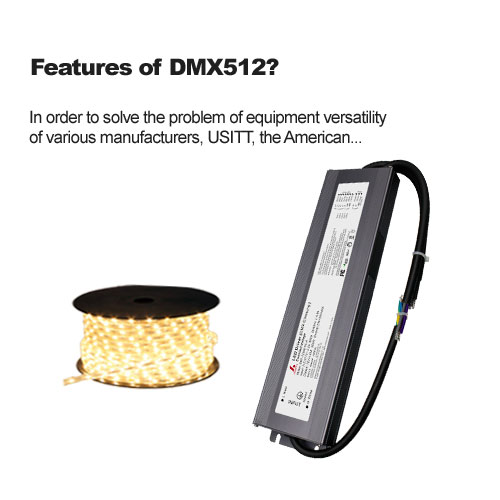 Features of DMX512?