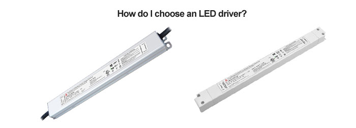 How do I choose an LED driver?