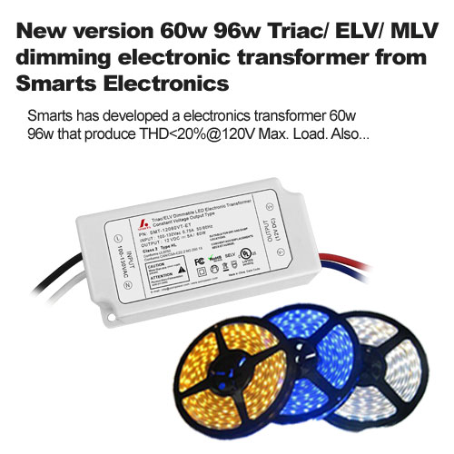 New version 60w 96w Triac/ ELV/ MLV dimming electronic transformer from Smarts Electronics