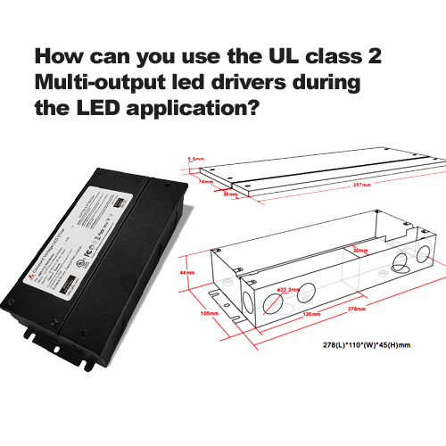 How can you use the UL class 2 Multi-output led drivers during the LED application?