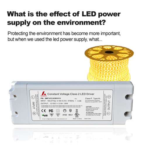 What is the effect of LED power supply on the environment?