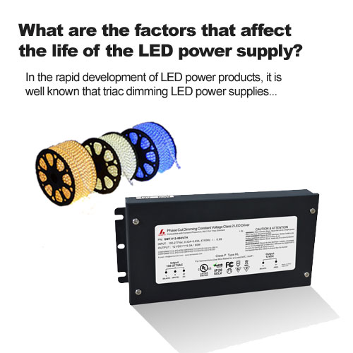 What are the factors that affect the life of the LED power supply?