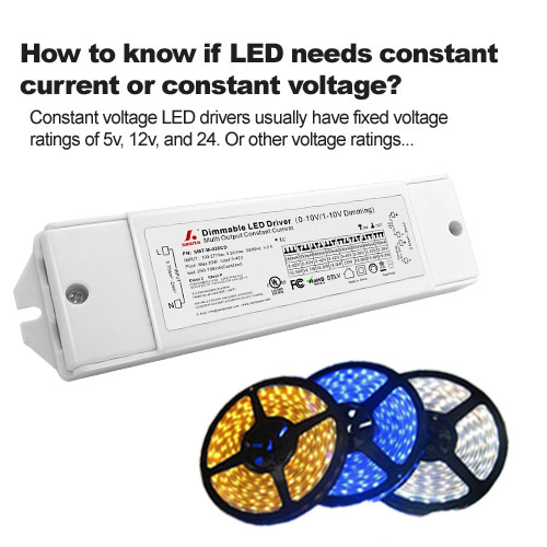 How to know if LED needs constant current or constant voltage?