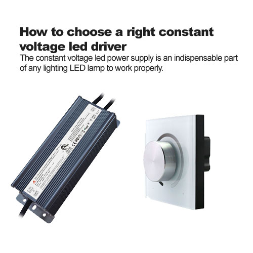 How to choose a right constant voltage led driver?