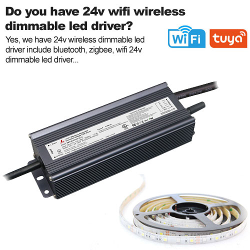 Do you have 24v wifi wireless dimmable led driver?
