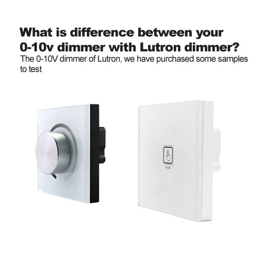 What is difference between your 0-10v dimmer with Lutron dimmer?
