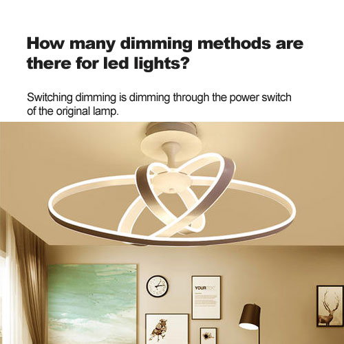 ​How many dimming methods are there for led lights?