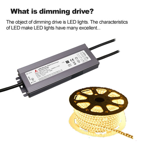 What is dimming drive?