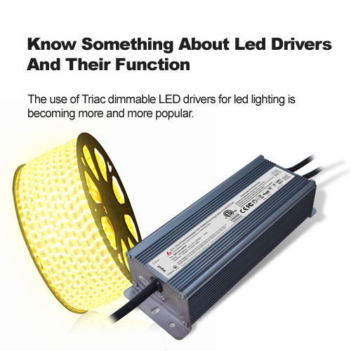 Know Something About Led Drivers And Their Function