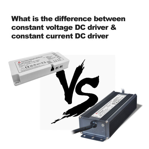 What is the difference between constant voltage DC driver and constant current DC driver