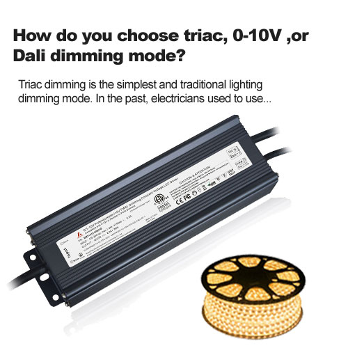 How do you choose triac, 0-10V ,or Dali dimming mode?