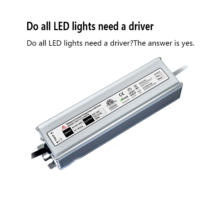 Do all LED lights need a driver?