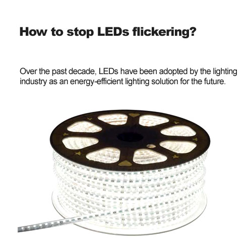 How to stop LEDs flickering?