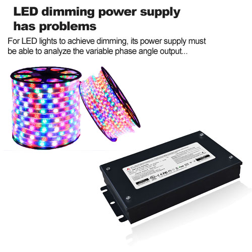 LED dimming power supply has problems