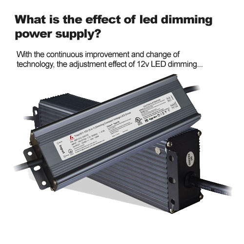 What is the effect of led dimming power supply?