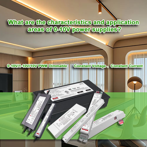 What are the characteristics and application areas of 0-10V power supplies?