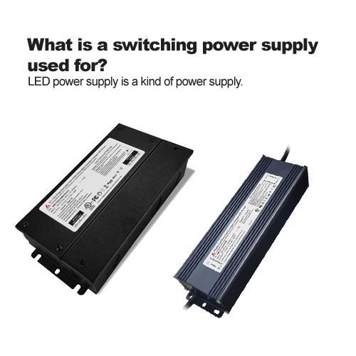What is a switching power supply used for?