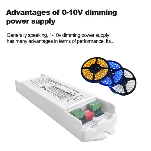 Advantages of 0-10V dimming power supply   